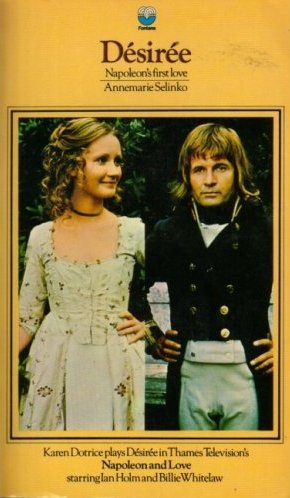 Fontana Paperback - Karen Dotrice as Désirée and Ian Holm as Napoleon, from 1972 miniseries 'Napoleon and Love'